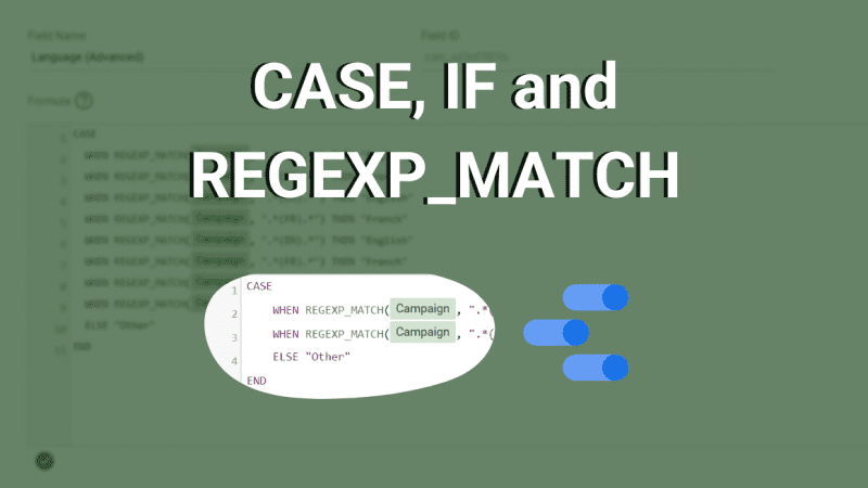 CASE, IF and REGEXP_MATCH