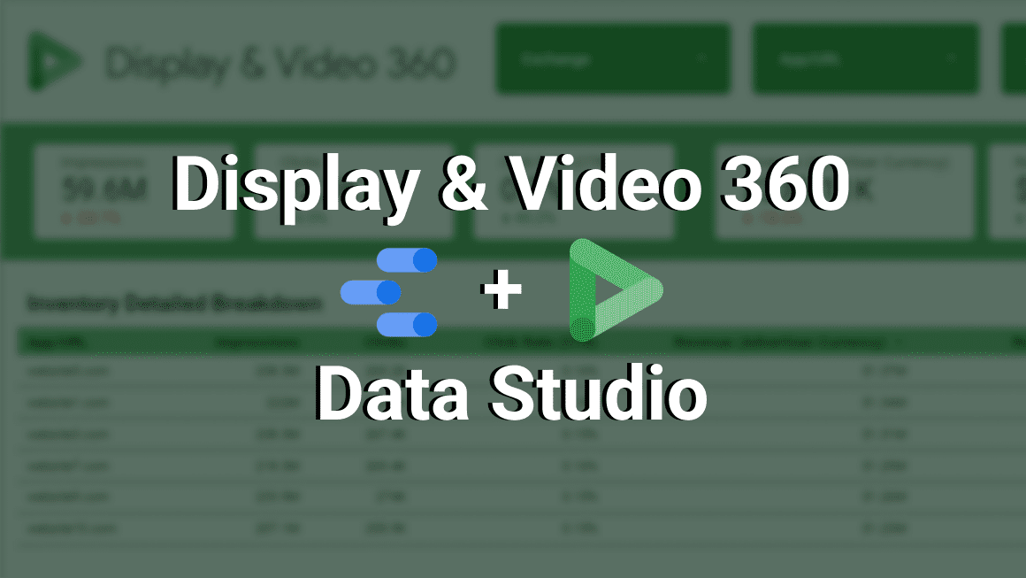 Automate Display & Video 360-DV360 inventory reporting with Data Studio