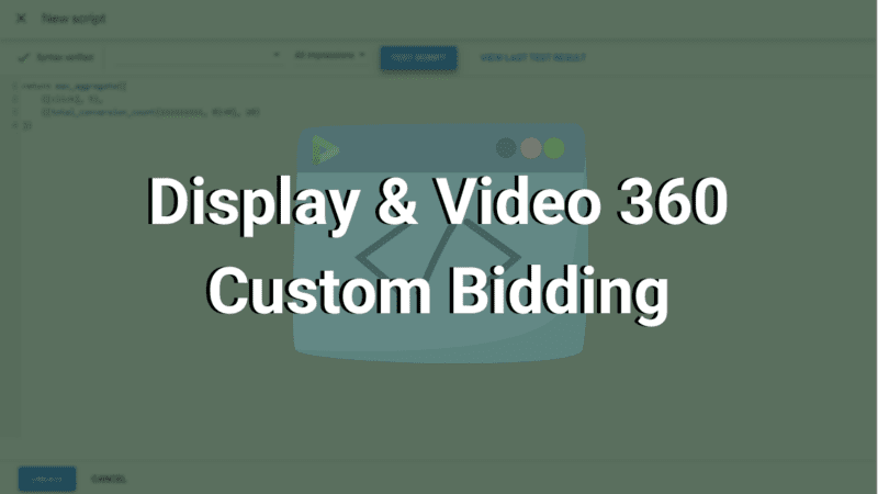 display and video 360 custom bidding