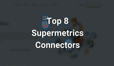 top 8 supermetrics connectors