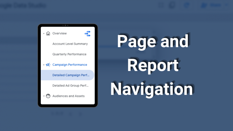 Page and Report Navigation text with a google data studio UI picture