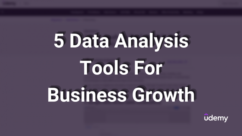 5 Data Analysis Tools to Help Your Business Grow
