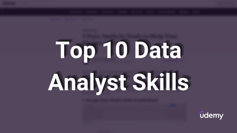 10 Data Analyst Skills for a Successful Data Analytics Career in 2022