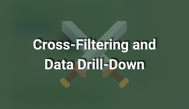 Cross-Filtering and Data Drill-Down